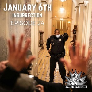 Episode 24: January 6th Insurrection