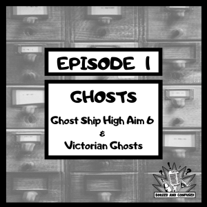 Episode 1: Ghost Ship High Aim 6 and Victorian Ghosts