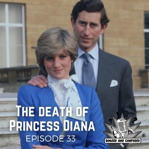 Episode 33: The Death of Princess Diana