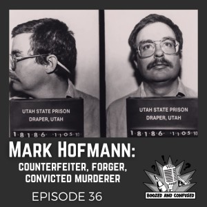 Episode 36: Mark Hofmann - counterfeiter, forger, convicted murderer