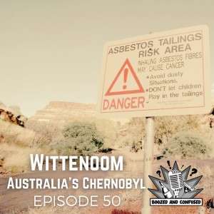 Episode 50: Wittenoom, Australia's Chernobyl