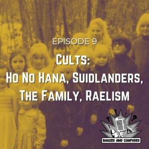 Episode 9: Cults - from Foot Fetishes to UFOs