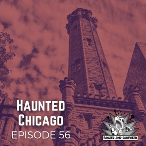 Episode 56: Haunted Chicago