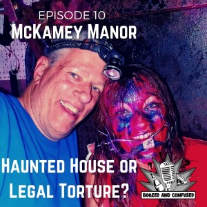 Episode 10: McKamey Manor
