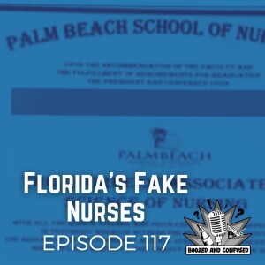 Episode 117: Florida’s Fake Nurses