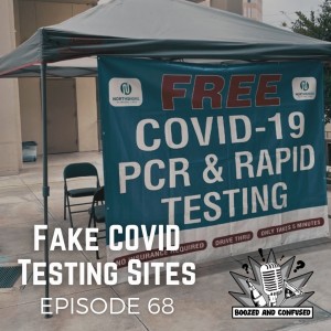 Episode 68: Fake COVID Testing Sites