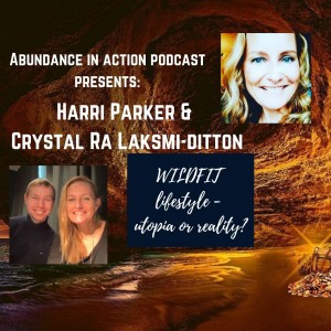 EP #38 LIVING WILDFIT as a lifestyle - utopia or reality? Conversation with Crystal Ra and Harri Parker.