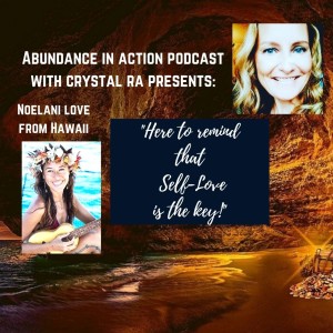 EP#45 Lifestyle Alchemist - Noelani Love is here to remind, that self-love is the key!