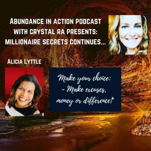 EP#49 Self-Made Millionaire Alicia Lyttle - Make your choice: make excuses, money or difference!