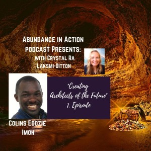 EP#31 Peace builder Colins Edozie Imoh - Creating Architects of the future