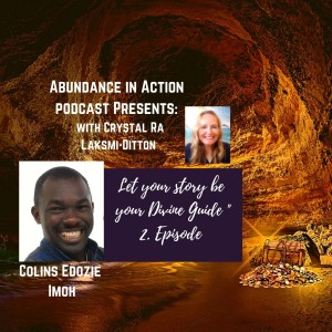 EP#32 Peace builder - Colins Edozie Imoh - Let your story be your Divine Guide