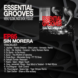 ESSENTIAL GROOVES WITH SIN MORERA EPISODE 85