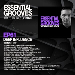ESSENTIAL GROOVES WITH DEEP INFLUENCE EPISODE 61