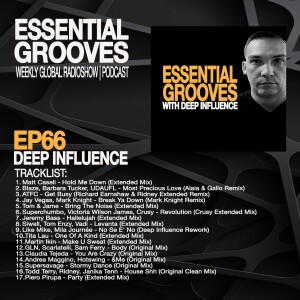 ESSENTIAL GROOVES WITH DEEP INFLUENCE EPISODE 66