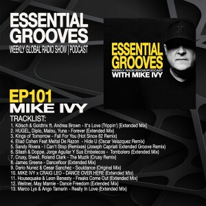 ESSENTIAL GROOVES WITH MIKE IVY EPISODE 101