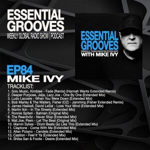 ESSENTIAL GROOVES WITH MIKE IVY EPISODE 84