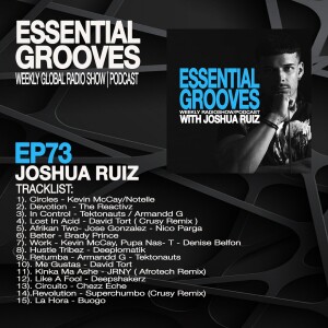 ESSENTIAL GROOVES WITH JOSHUA RUIZ EPISODE 73