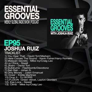 ESSENTIAL GROOVES WITH JOSHUA RUIZ EPISODE 95