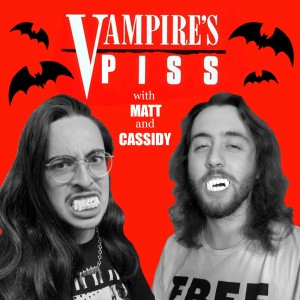 Vampire’s Piss Episode 5: Mime Birth