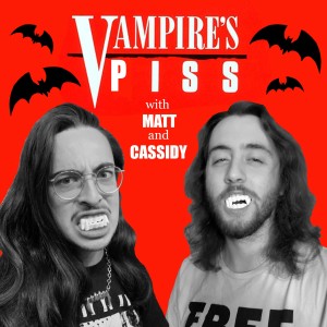 Vampires Piss Episode 3: Monday Movie