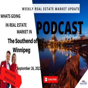 Monthly Real Estate Market Report Update PODCAST for Southend of Winnipeg August 8,2022