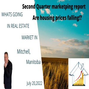 Are Housing Prices Falling in Mitchell Q2 Real Estate Market Report July 20,2022