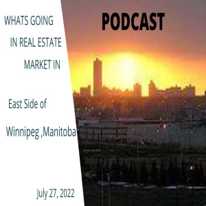 East Slide of Winnipeg Podcast July 27 2022