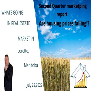 Are Housing Prices Falling in Lorette Q2 Real Estate Market Report July 22,2022