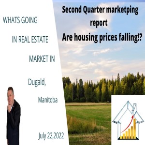 Are Housing Prices Falling in Dugald Q2 Real Estate Market Report 2022 July 22,2022