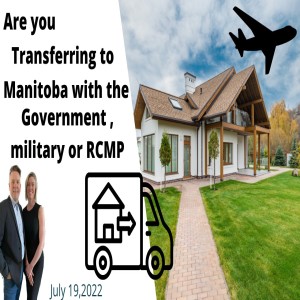 Are you transferring to Manitoba with the Government, Military or RCMP July 19,2022