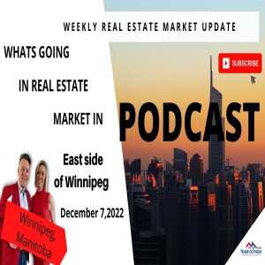 East side of Winnipeg Podcast for Wednesday December 7,2022