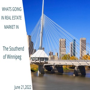 Weekly Update for Southend of Winnipeg Podcast Monday June 20 2022