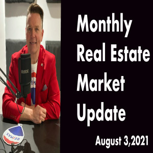 Monthly Real Estate Update Kleefeld, Grunthal, Steinbach, New Bothwell, Mitchell August 3, 2021mp3