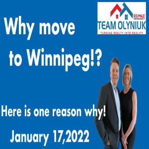 Why move to Winnipeg? January 17,2022