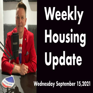 Wednesday Weekly Housing Update September 15,2021