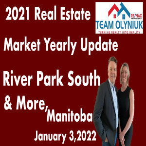 River Park South, Dakota Crossing, South Glen Winnipeg Real Estate Market Report for all of 2021