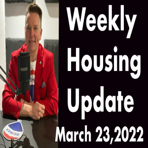 Weekly Housing Update March 23,2022