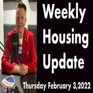 Weekly Housing Update Thursday  February 3,2022