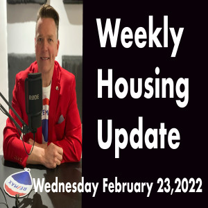 Weekly Housing Update Wednesday February 23,2022