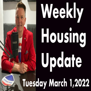 Weekly Housing Update Tuesday March 1,2022