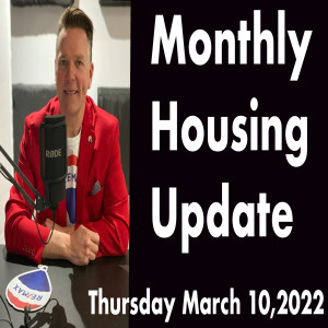 Monthly Housing Update Thursday March 10,2022