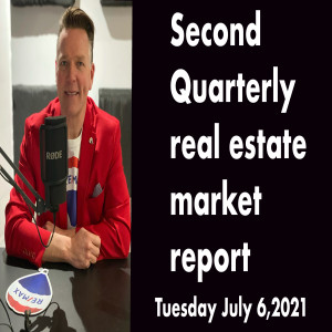 Second quarter real estate Marketing report Steinbach, Kleefeld. New Bothwell, Grunthal, Mitchell,  Manitoba July 6, 2021mp3