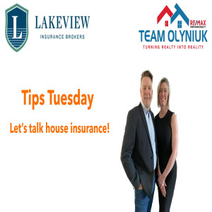 Team Olyniuk Tips Tuesday! Let's talk home insurance