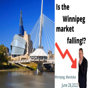 Are Home Prices Falling In Winnipeg June 28,2022