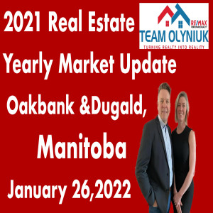 Oakbank, Dugald, Manitoba Real Estate Market Report for all of 2021