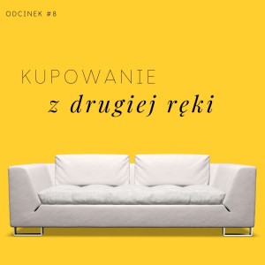 #8 Kupowanie z drugiej ręki