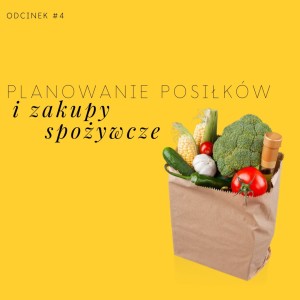 #4 Planowanie posiłków i zakupy spożywcze