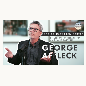 George Affleck, BC Liberal | 2020 BC Election Series