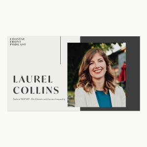 Federal NDP MP Laurel Collins on Climate and Income Inequality in Canada