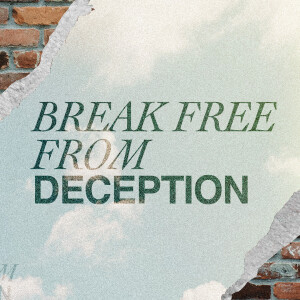 FIRST WEDNESDAY: Break Free from Deception